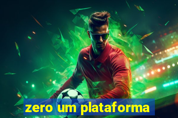 zero um plataforma